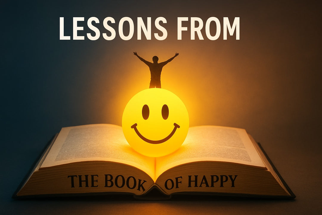 7 Inspiring Lessons From The Book Of Happy for 2026