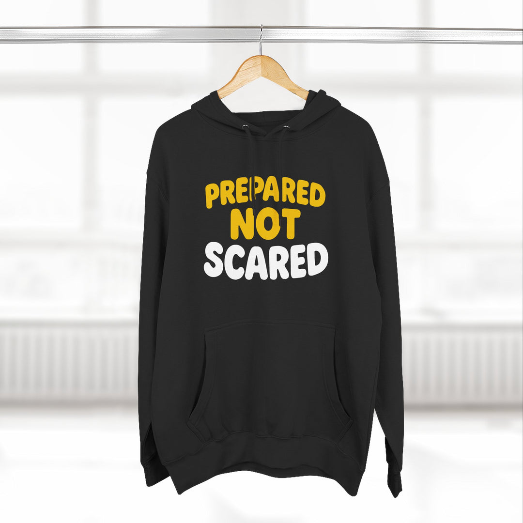 Prepared Not Scared Hoodie — Bold Graphic Fleece Pullover