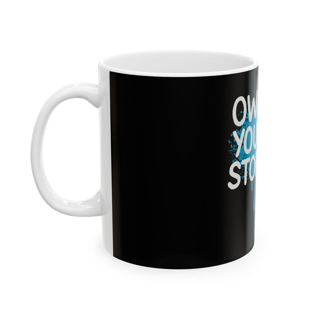 Own Your Story Ceramic Mug — Inspirational Coffee Cup with Graffiti Stick Figure Design (11oz/15oz)