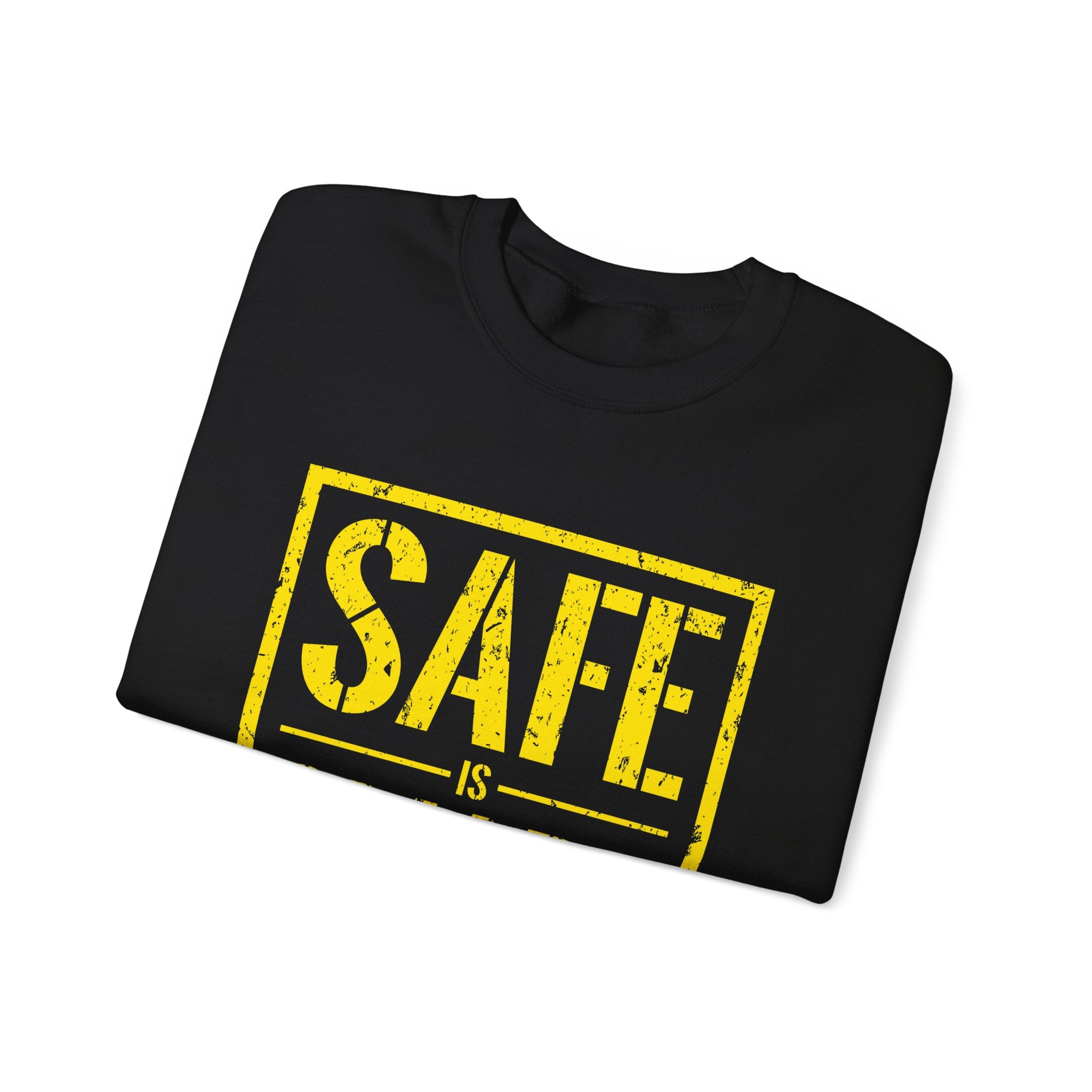 Crewneck Sweatshirt — "Safe Is Smart" Bold Safety Graphic