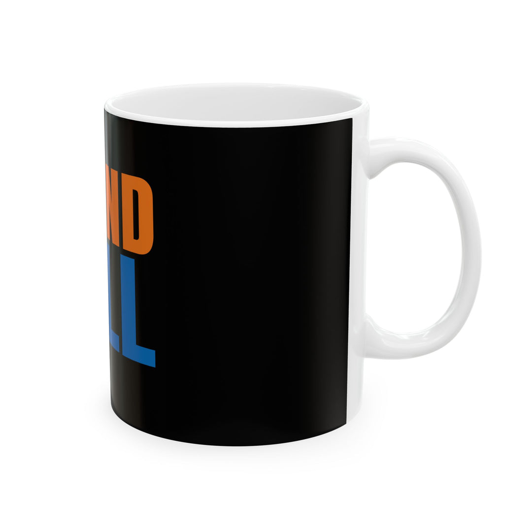 Stand Tall Ceramic Mug — Motivational Coffee Cup (11oz & 15oz)