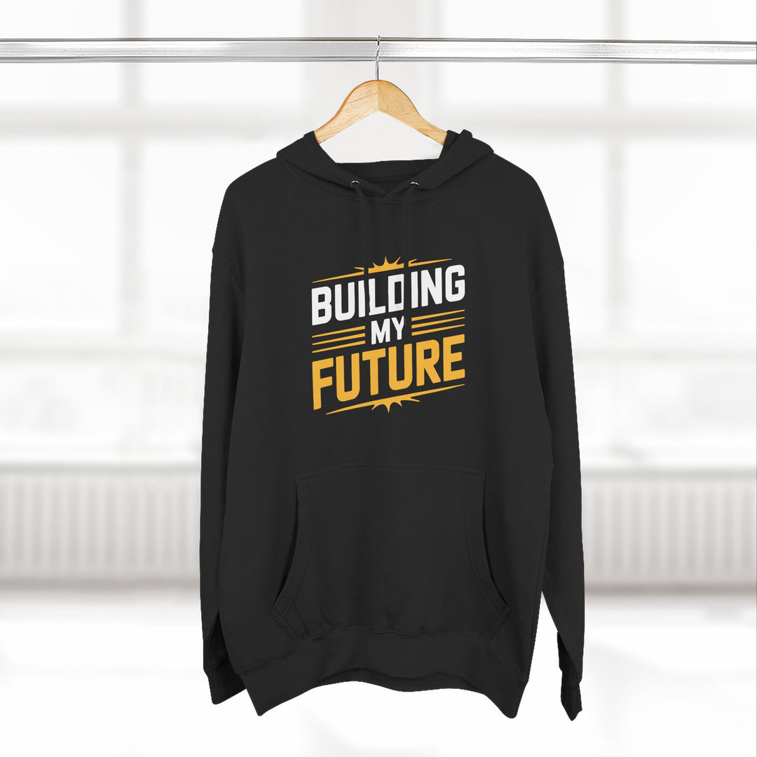 Building My Future Hoodie — Motivational Pullover for Students & Creators