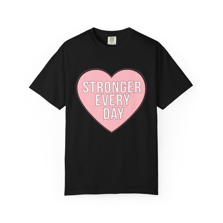 Stronger Every Day T-Shirt