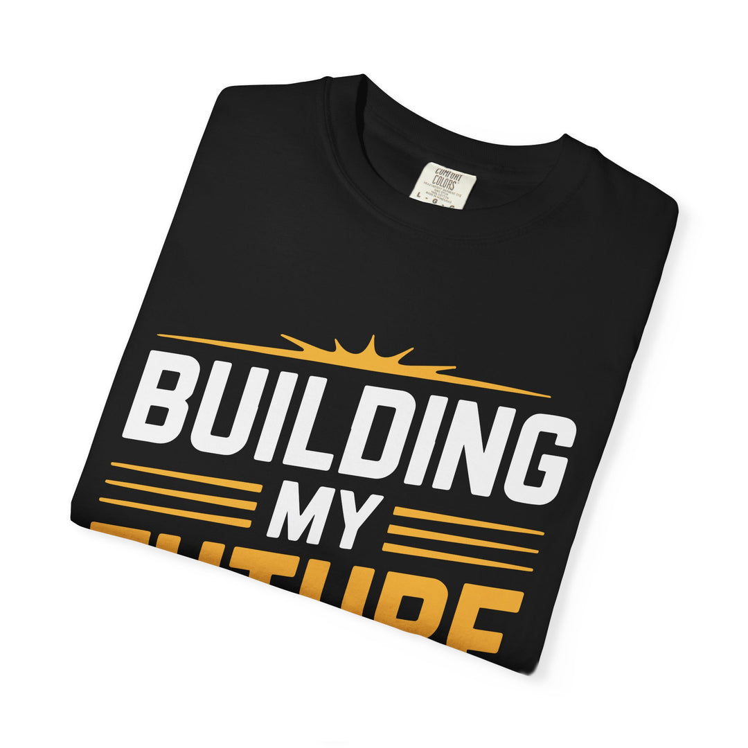 Building My Future T-Shirt — Motivational Graphic Tee for Students & Apprentices