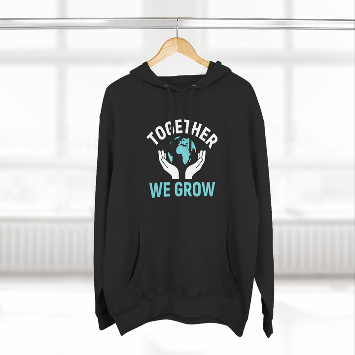Together We Grow Hoodie — Earth Care Environmental Awareness Pullover