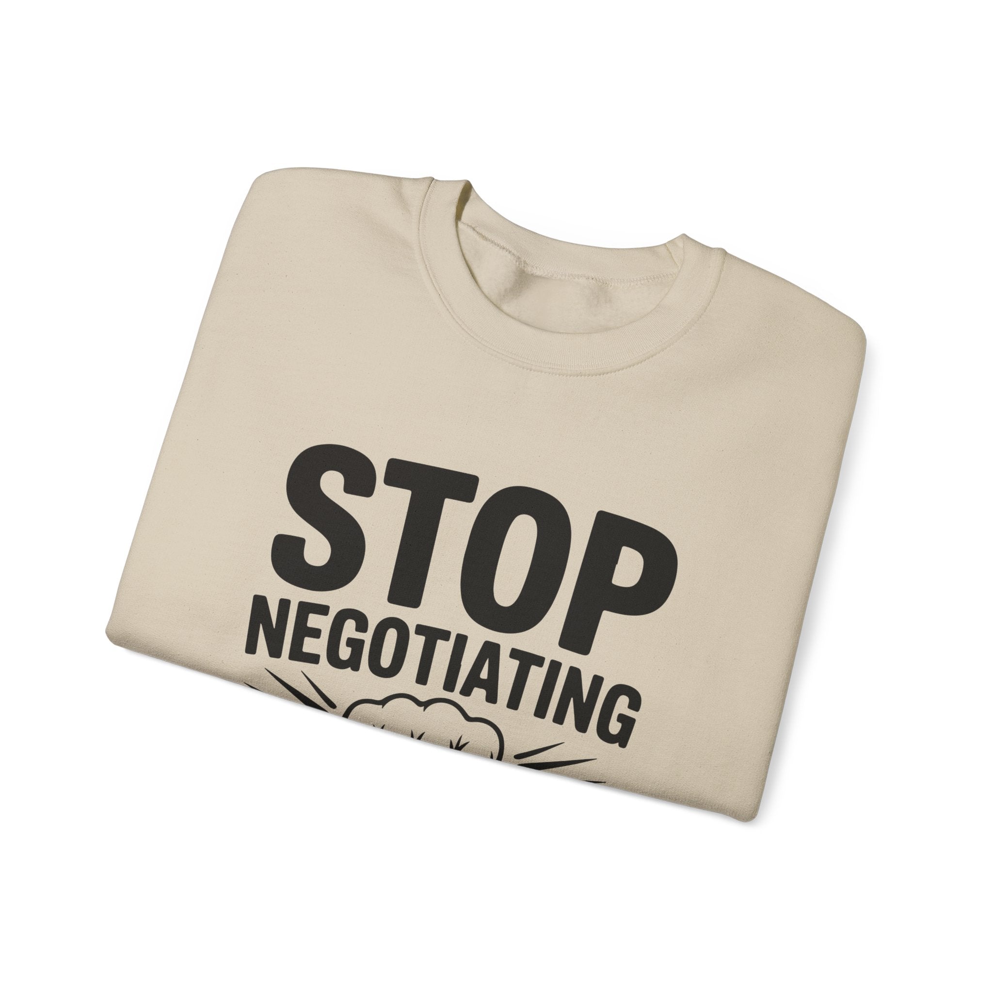 Stop Negotiating With Weakness Sweatshirt — Motivational Crewneck Pullover