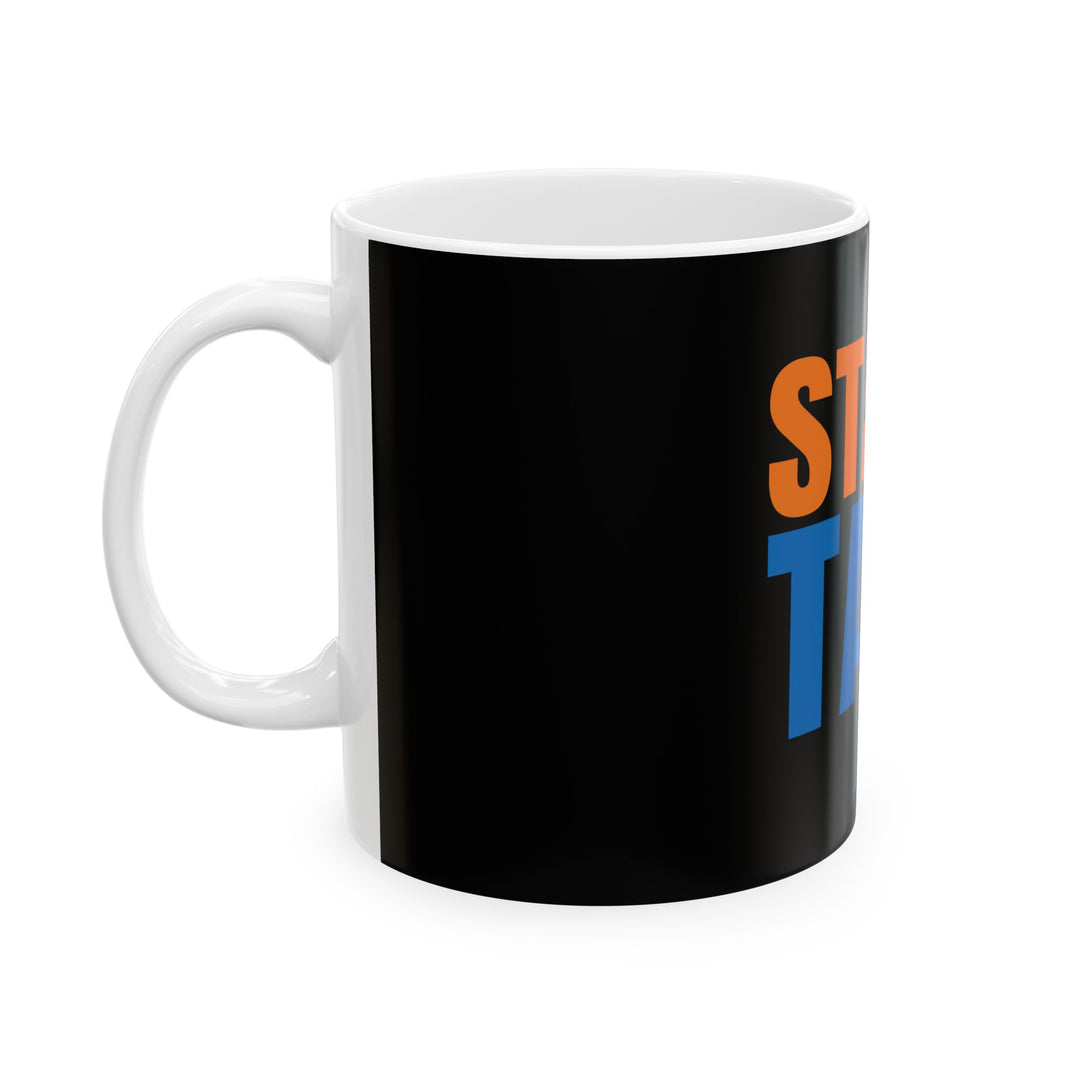 Stand Tall Ceramic Mug — Motivational Coffee Cup (11oz & 15oz)