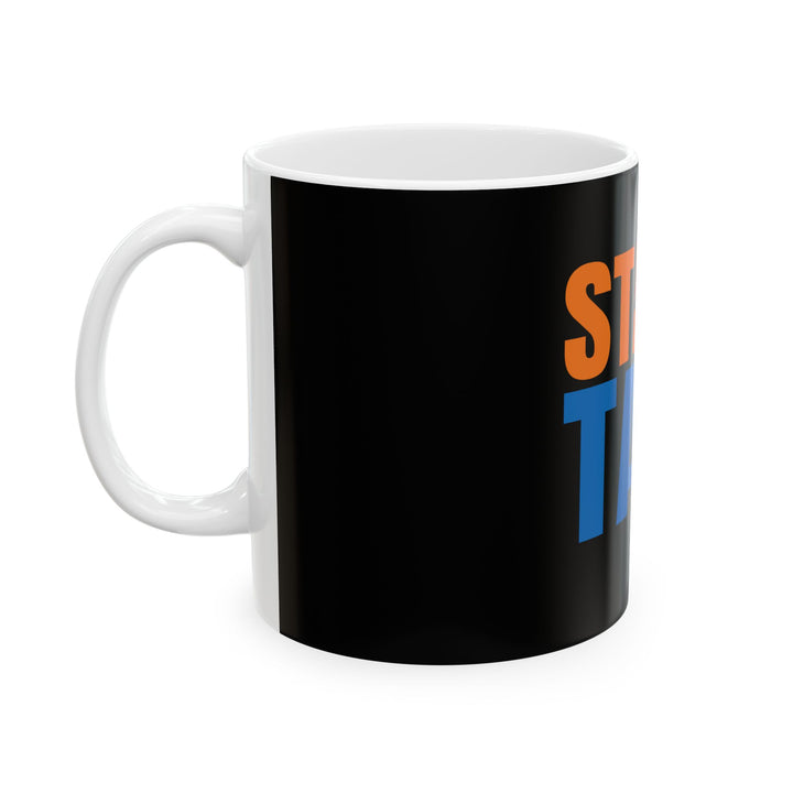 Stand Tall Ceramic Mug — Motivational Coffee Cup (11oz & 15oz)