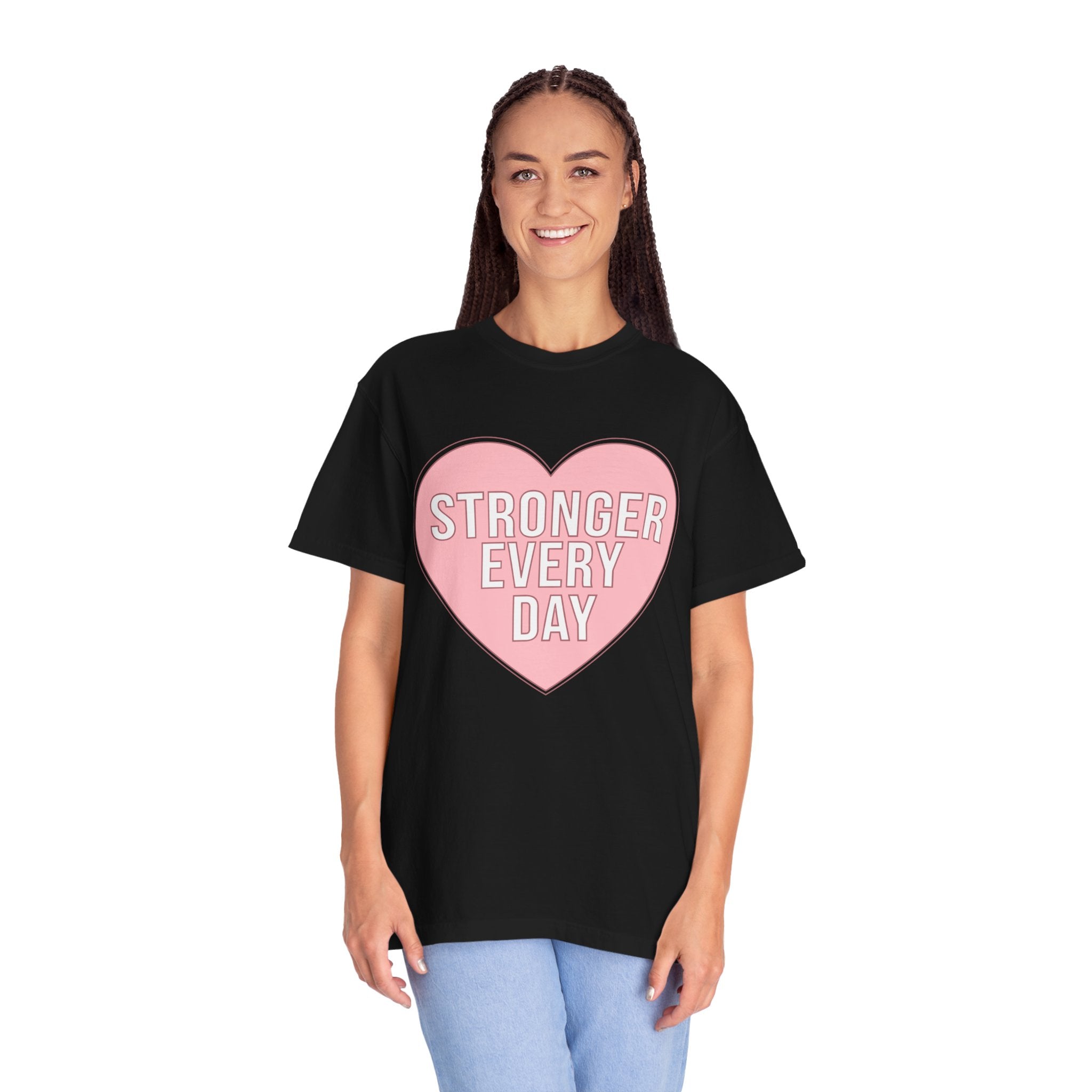Stronger Every Day T-Shirt