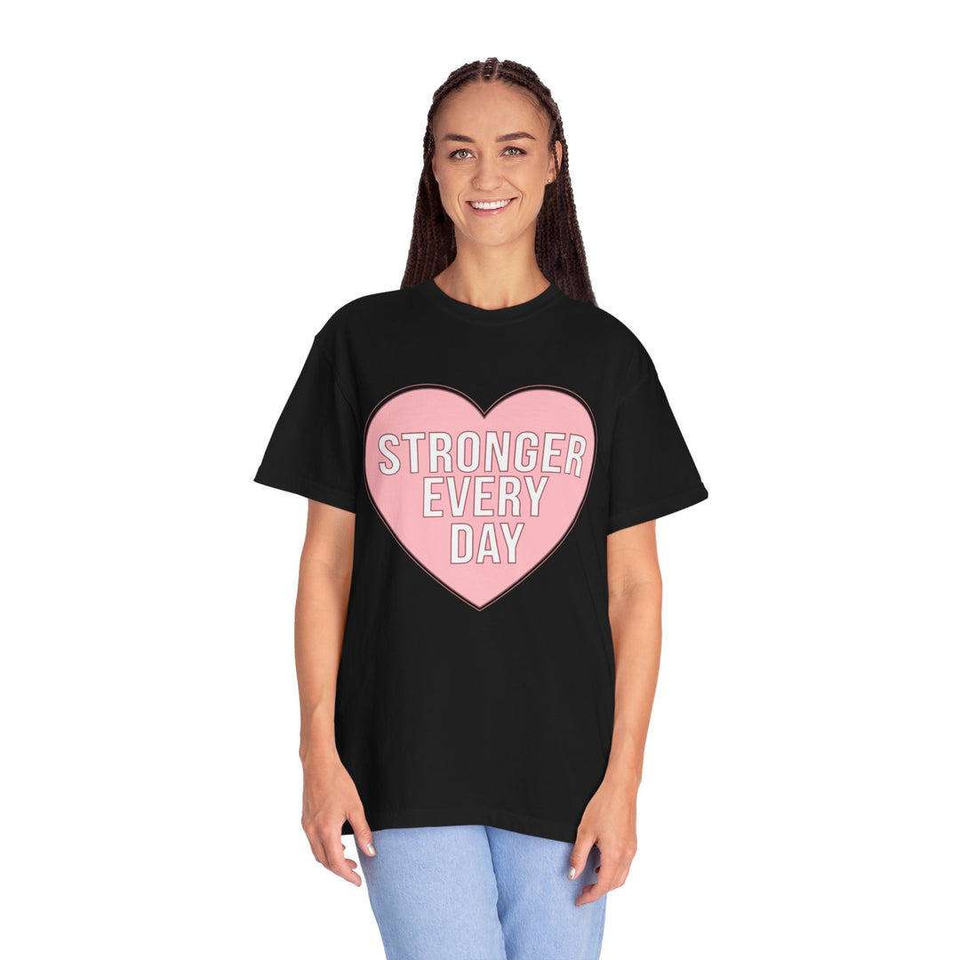 Stronger Every Day T-Shirt