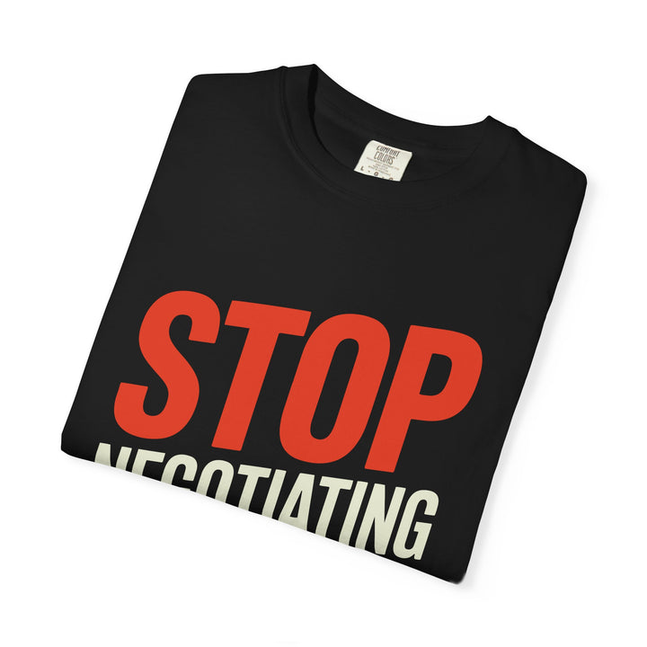 Stop Negotiating With Weakness T-Shirt — Motivational Graphic Tee