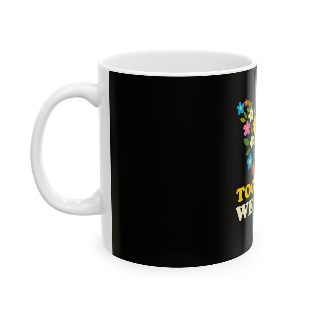 Together We Grow Floral Butterfly Ceramic Mug — Inspirational Tea Coffee Cup (11oz, 15oz)
