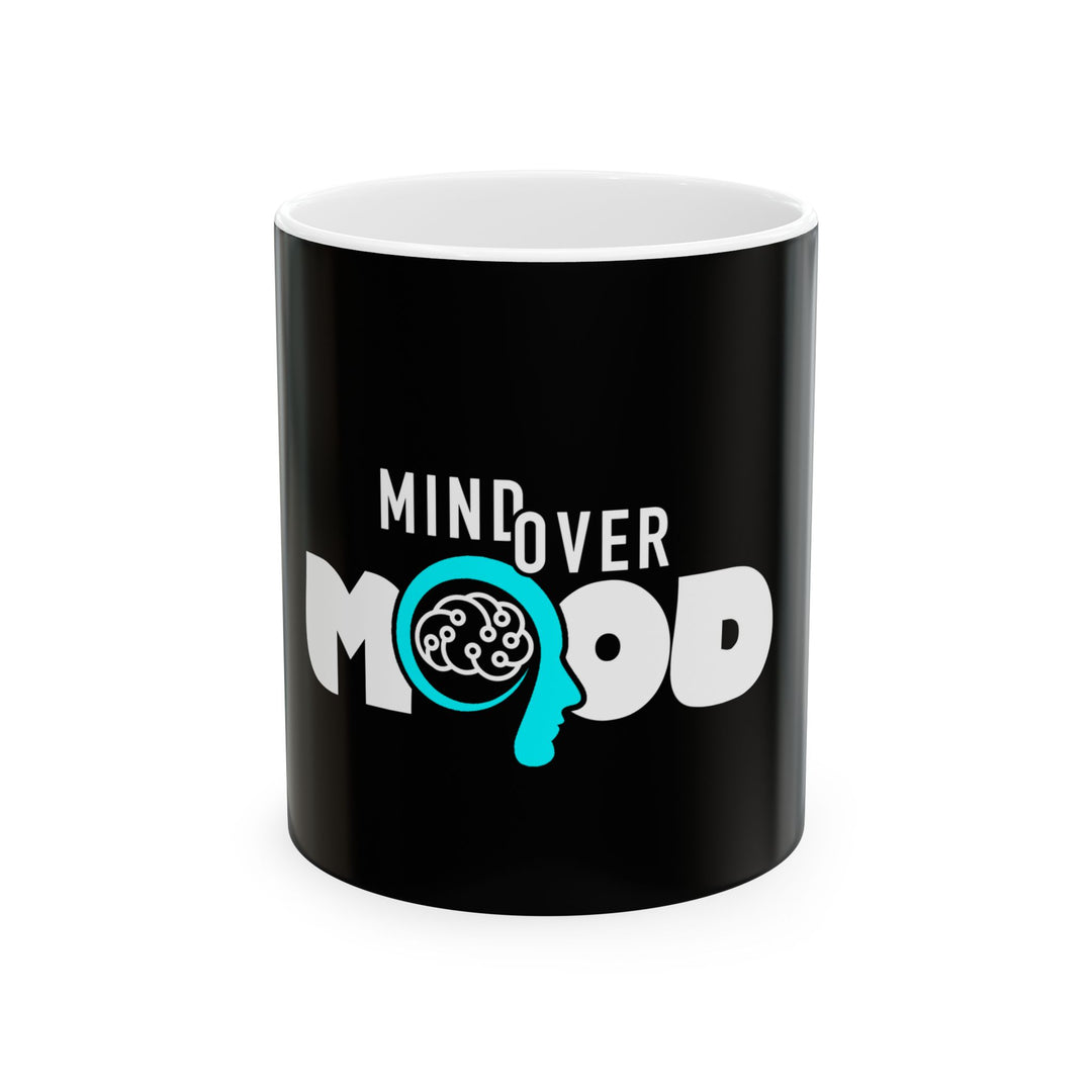 Mind Over Mood Ceramic Mug — Inspirational Mental Health Coffee Cup (11oz, 15oz)