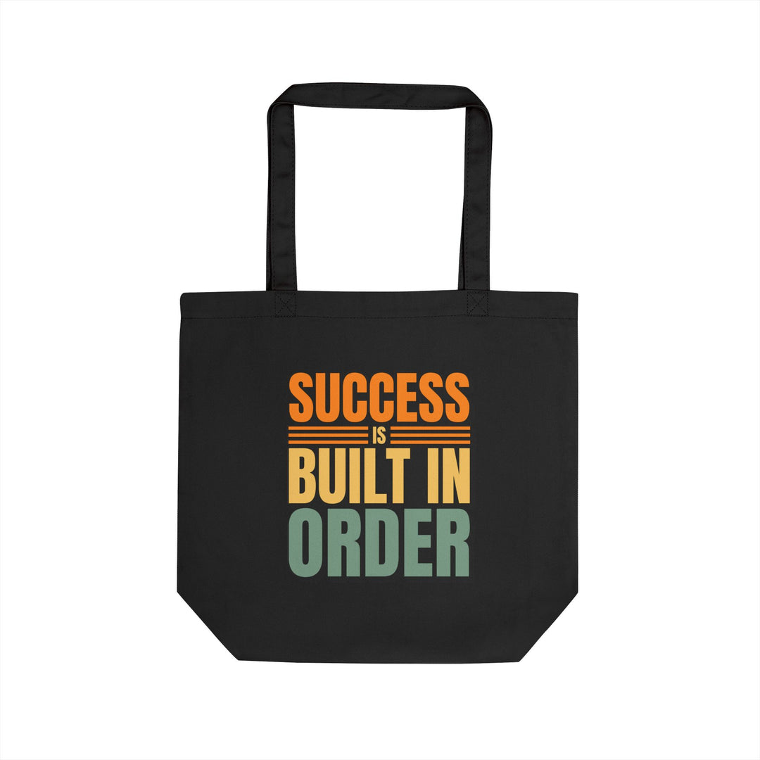 Tote Bag — “Success Is Built In Order” Motivational Eco Tote for Work, School & Grocery