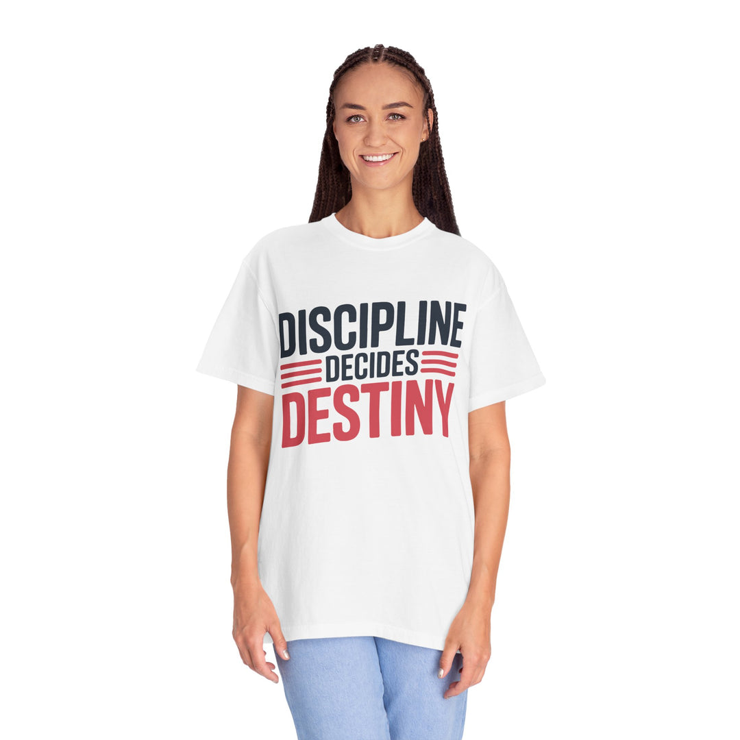 Discipline Decides Destiny T-Shirt — Motivational Graphic Tee