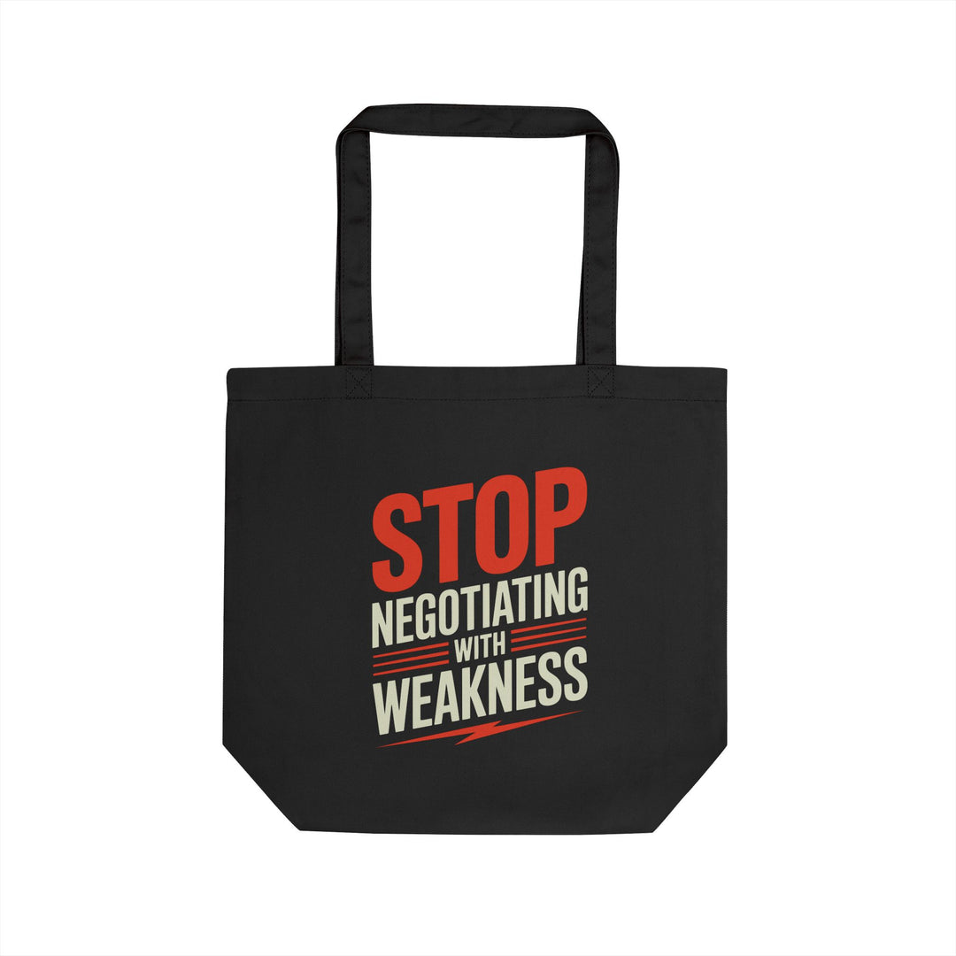 Stop Negotiating With Weakness Eco Tote — Motivational Canvas Market Bag