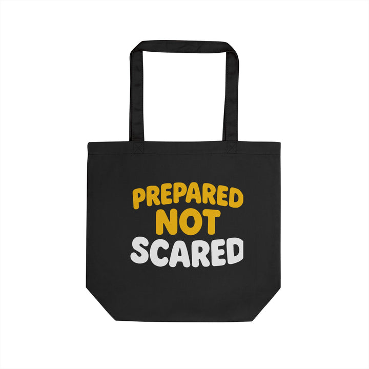 Prepared Not Scared Eco Tote Bag — Reusable Grocery & Everyday Carry