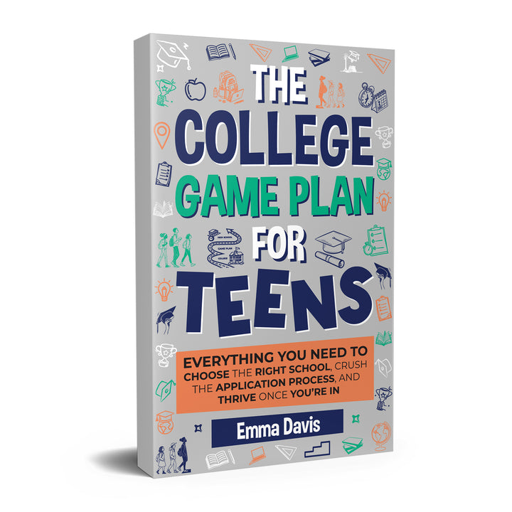 The College Game Plan For Teens