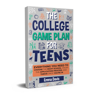 The College Game Plan For Teens