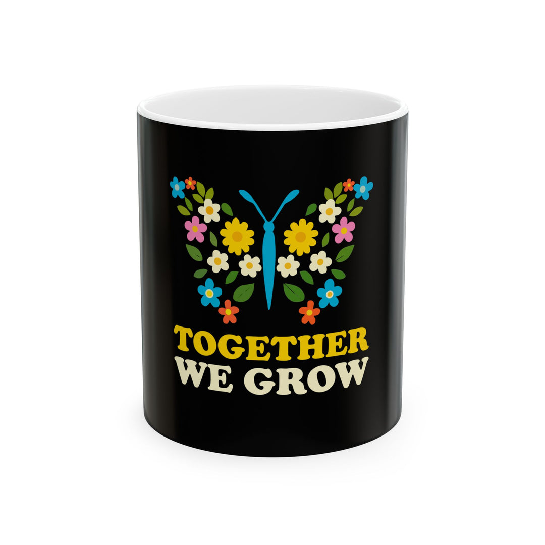 Together We Grow Floral Butterfly Ceramic Mug — Inspirational Tea Coffee Cup (11oz, 15oz)