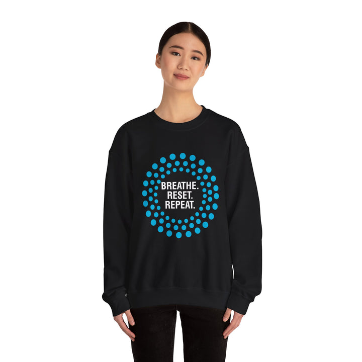 Crewneck Sweatshirt — "Breathe. Reset. Repeat." Motivational Pullover