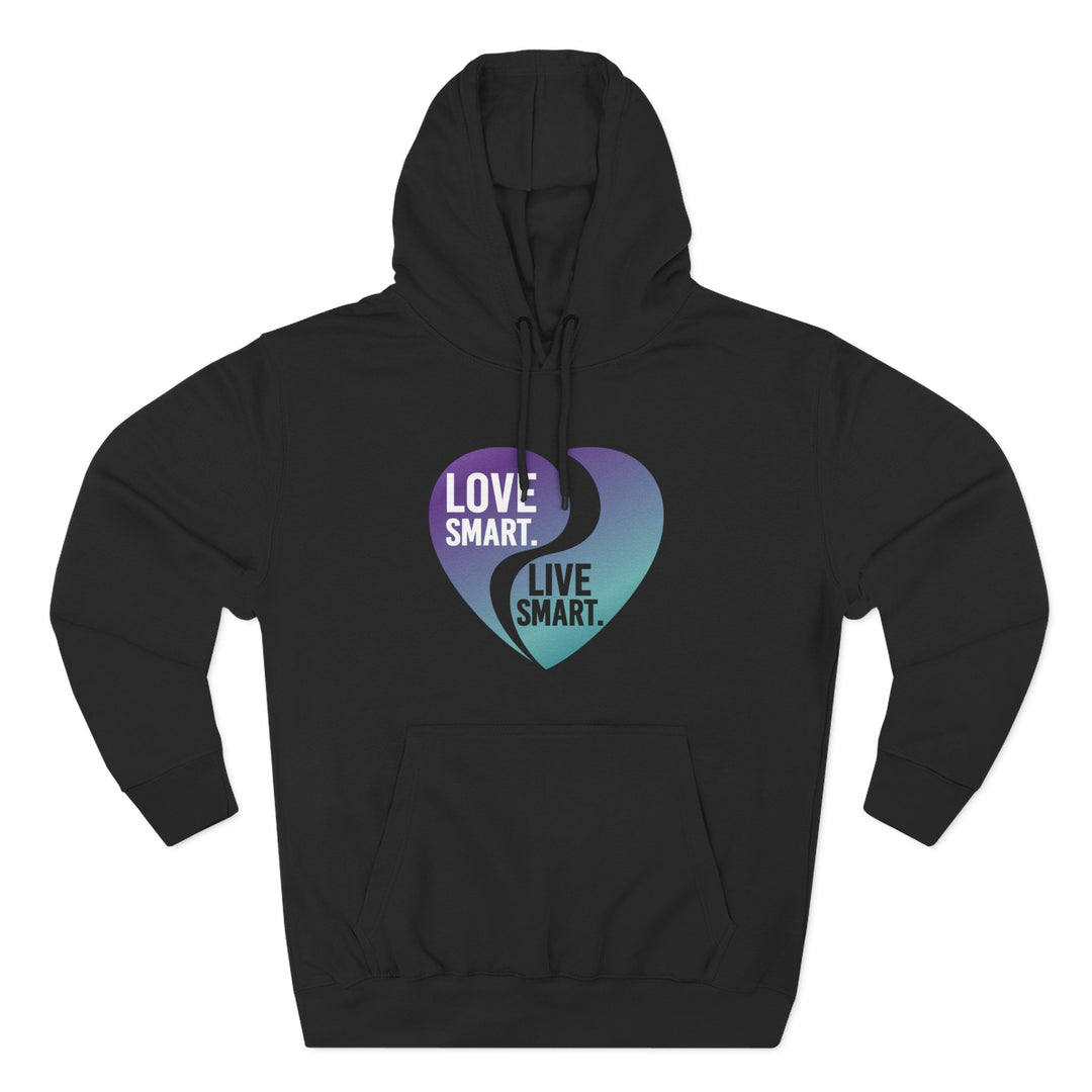 Love Smart. Live Smart. Heart Hoodie – Inspirational Graphic Pullover