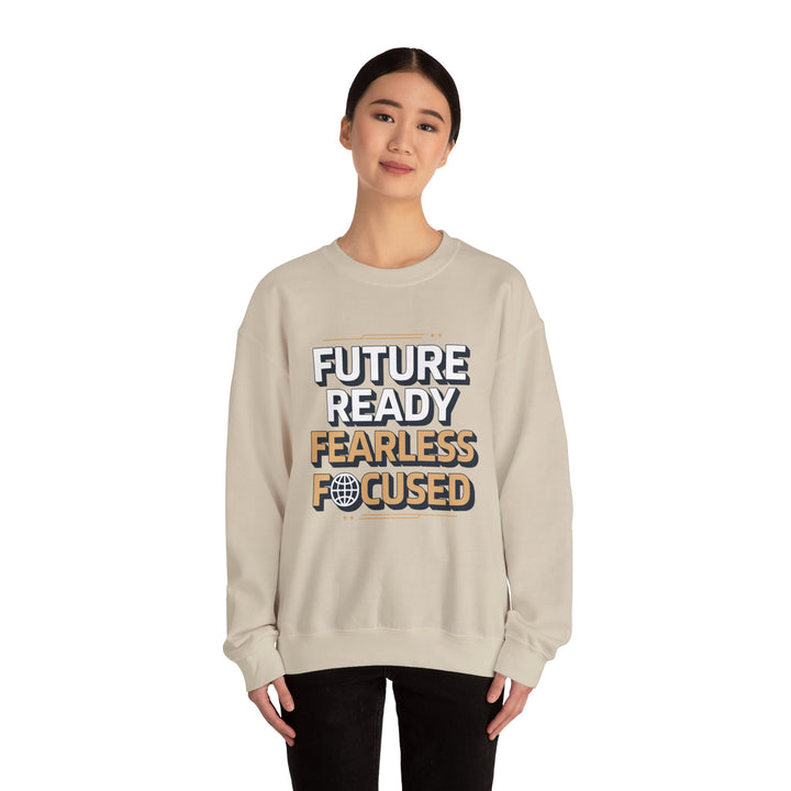 Future Ready Fearless Focused Sweatshirt — Motivational Crewneck