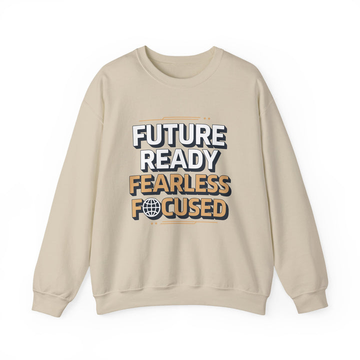 Future Ready Fearless Focused Sweatshirt — Motivational Crewneck