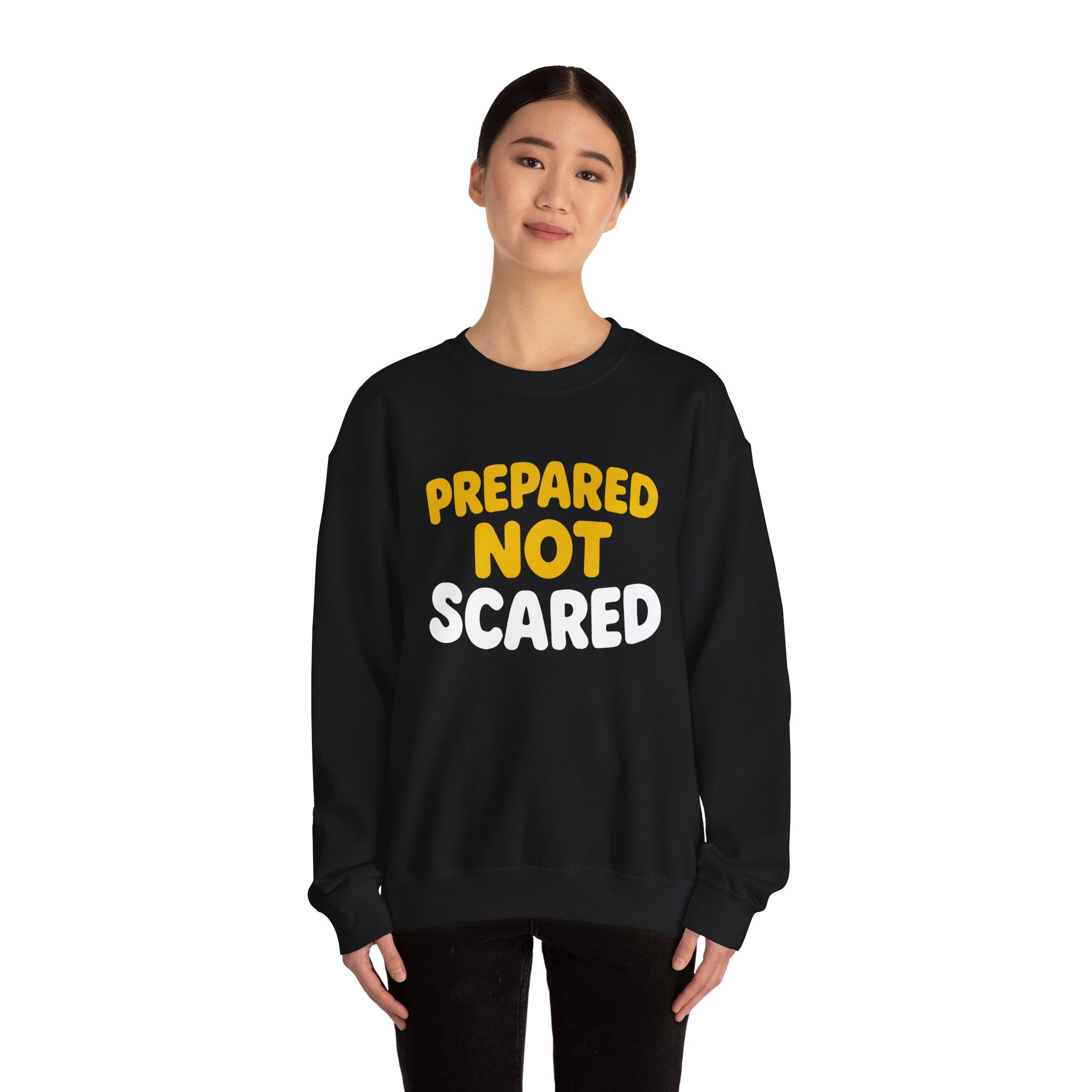 Prepared Not Scared Sweatshirt — Bold Emergency Prep Crewneck