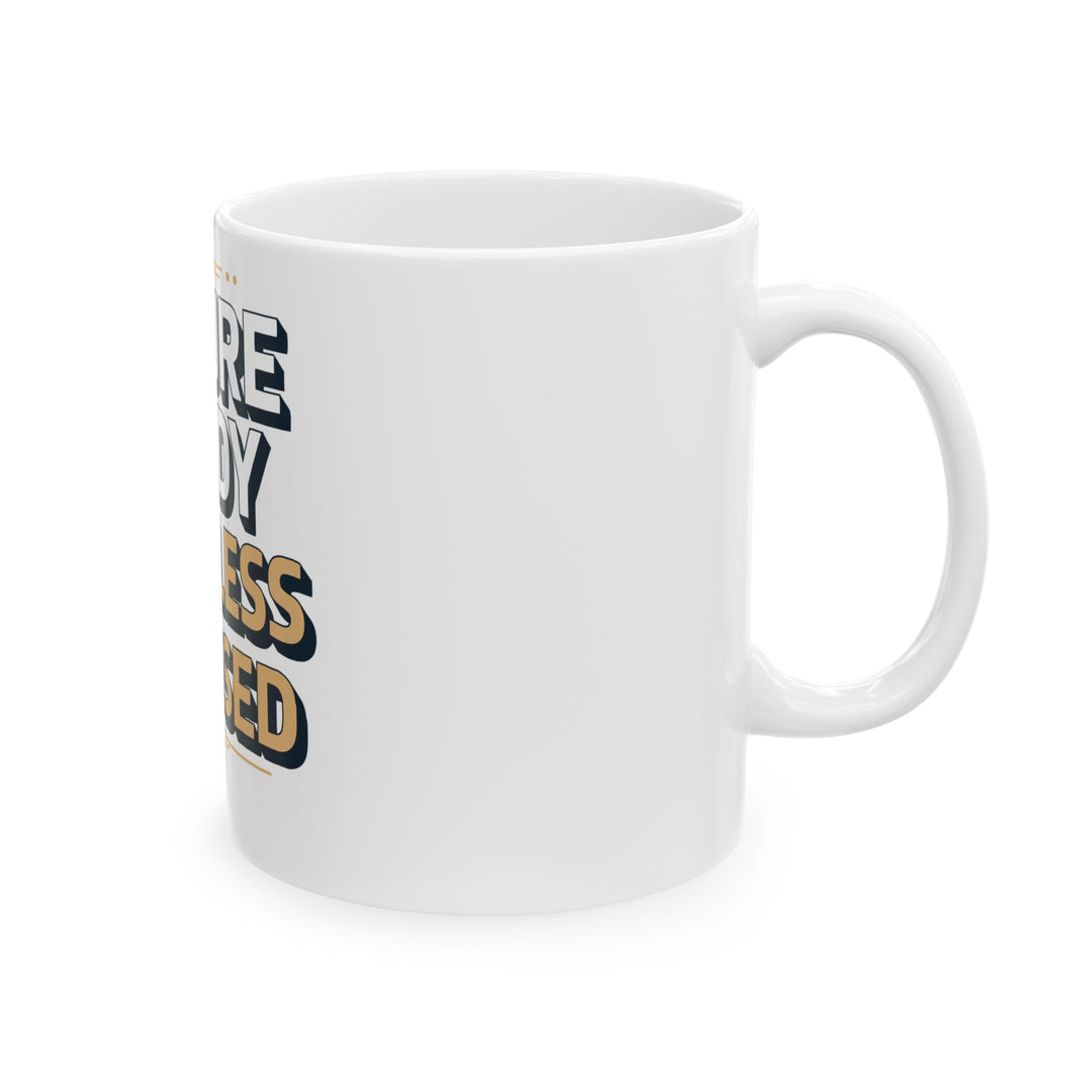 Future Ready Fearless Focused Ceramic Mug — Inspirational Motivational Coffee Cup (11oz/15oz)