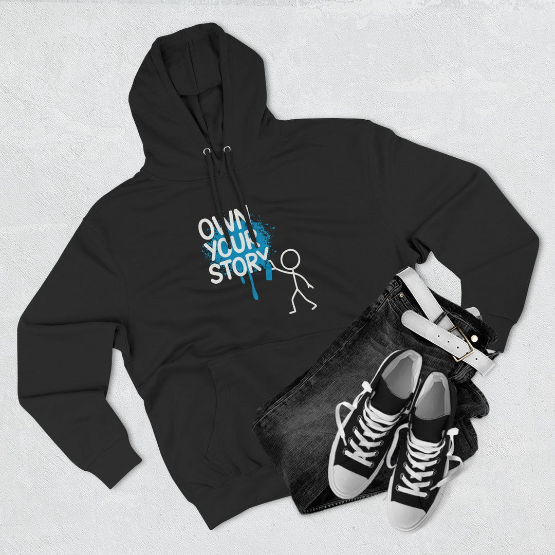 Own Your Story Hoodie — Inspirational Graphic Fleece Hoodie