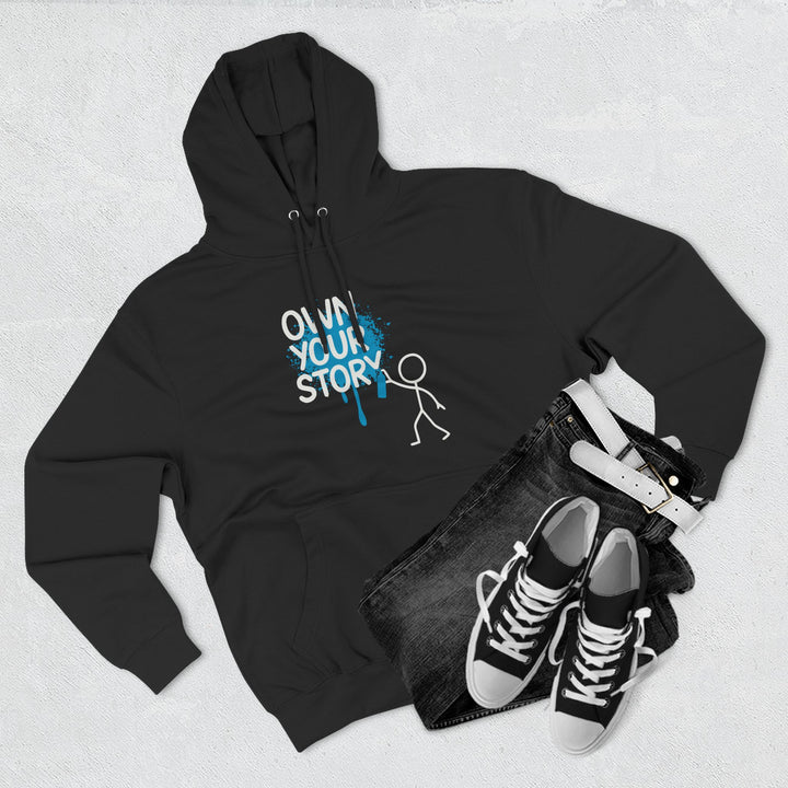 Own Your Story Hoodie — Inspirational Graphic Fleece Hoodie