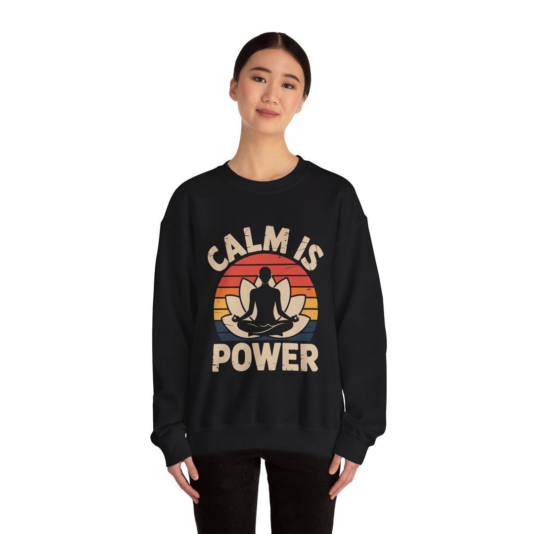 Calm Is Power Crewneck Sweatshirt — Retro Yoga Meditation Graphic