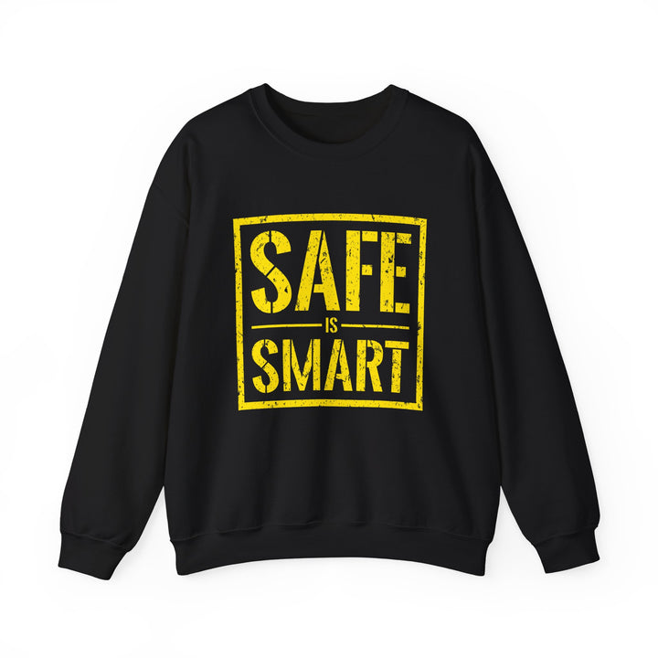 Crewneck Sweatshirt — "Safe Is Smart" Bold Safety Graphic