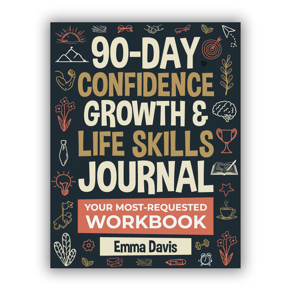 90-DAY CONFIDENCE GROWTH & LIFE SKILLS JOURNAL
