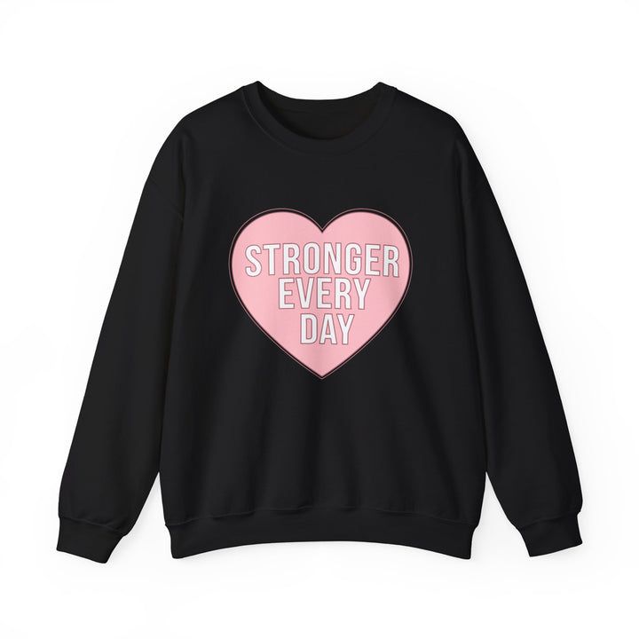 Crewneck Sweatshirt — 'Stronger Every Day' Pink Heart Inspirational Pullover