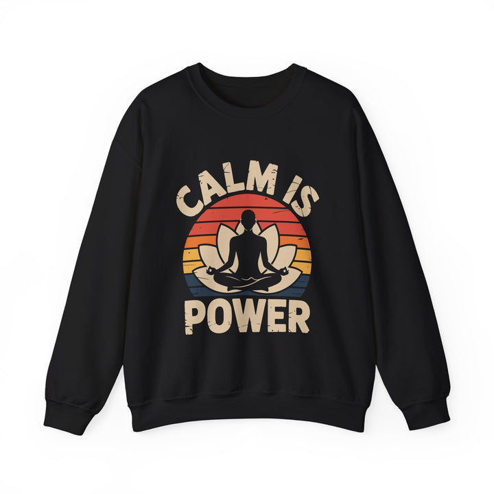 Calm Is Power Crewneck Sweatshirt — Retro Yoga Meditation Graphic