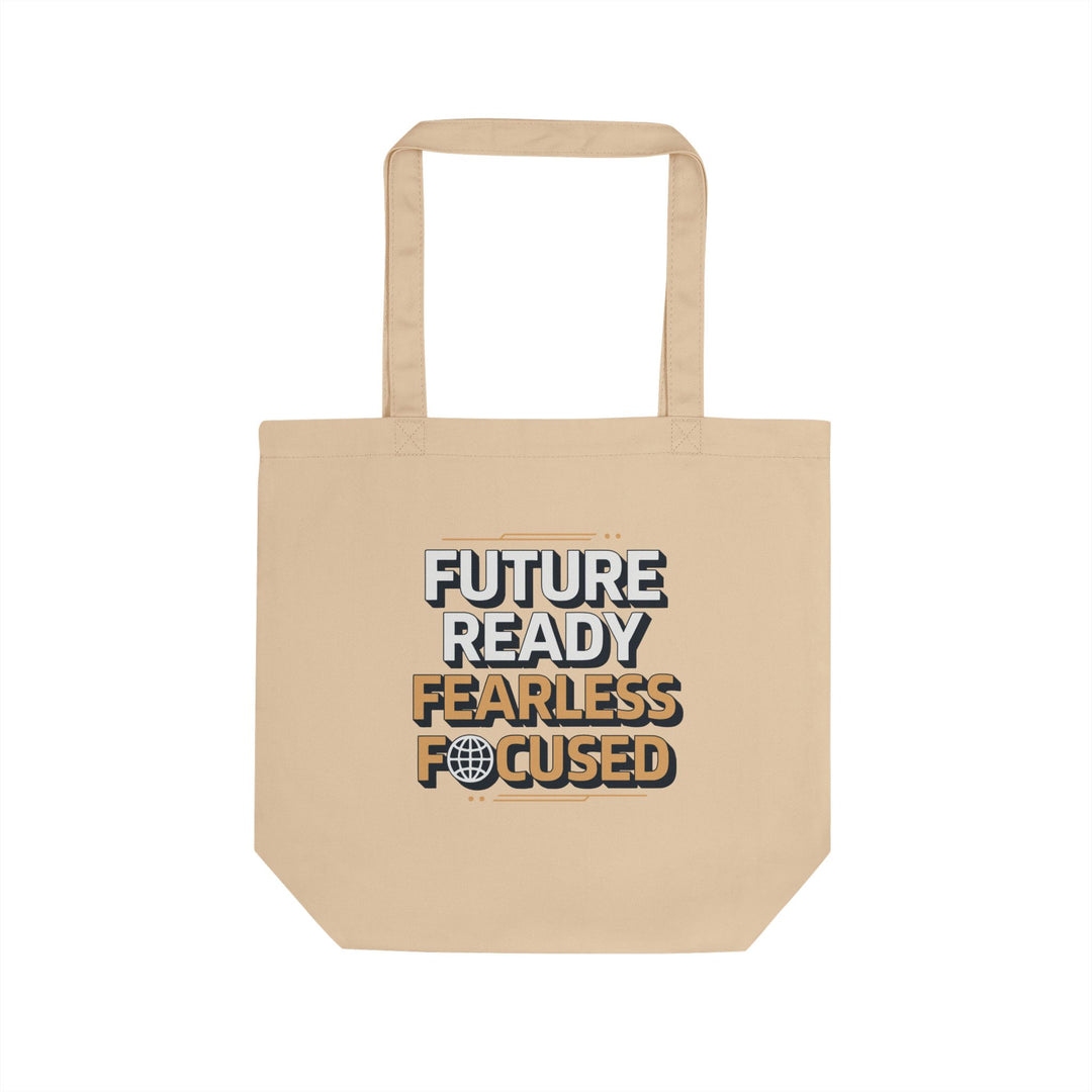 Future Ready Fearless Focused Eco Tote — Motivational Cotton Market Bag