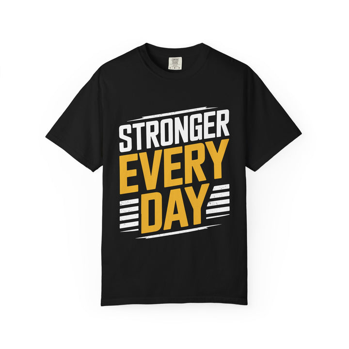 Stronger Every Day T-Shirt — Motivational Workout Tee