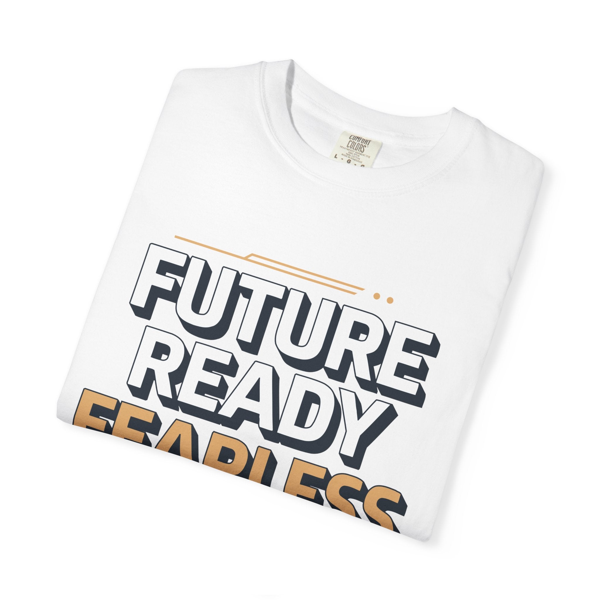 Future Ready Fearless Focused T-Shirt