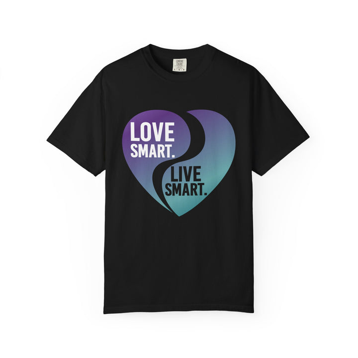 Love Smart, Live Smart Heart T-Shirt