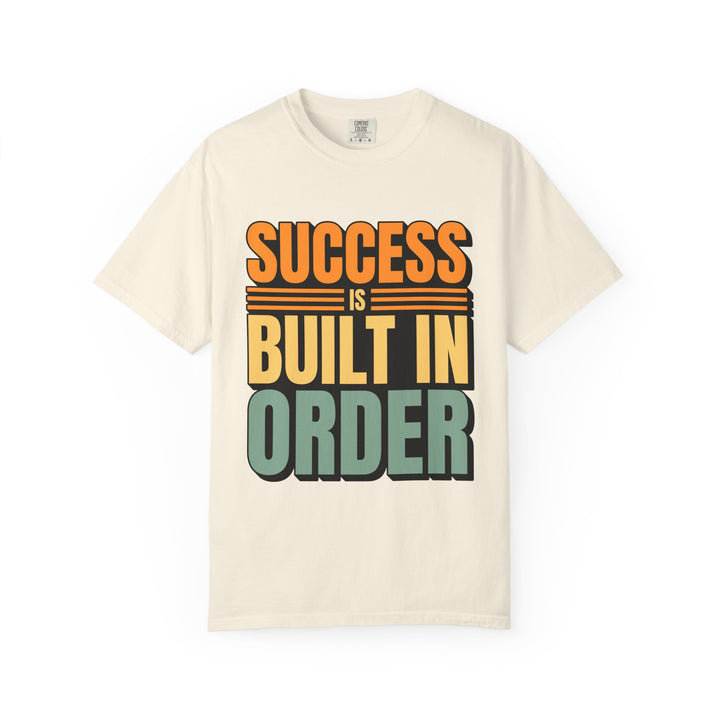 T-Shirt — "Success Is Built In Order" Motivational Retro Graphic Tee