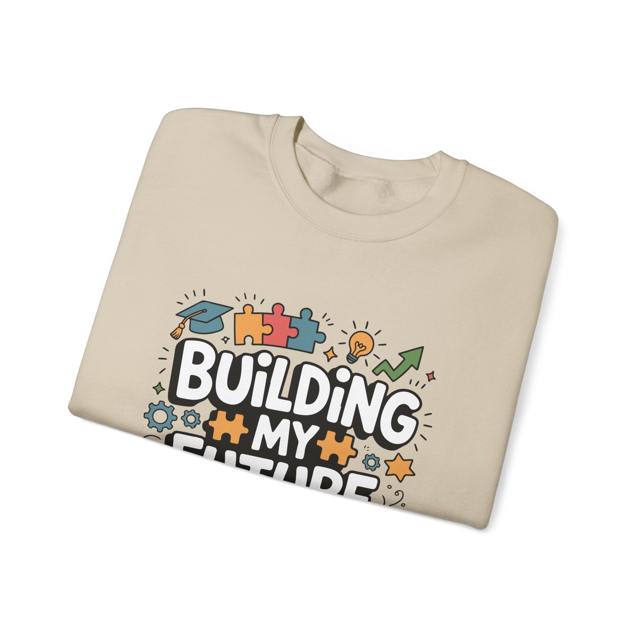 Crewneck Sweatshirt — "Building My Future" Inspirational Design for Students & Graduates