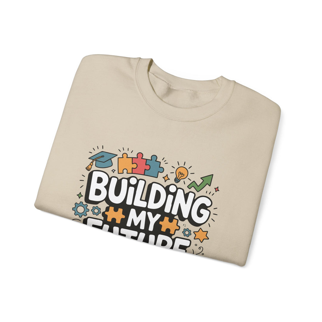 Crewneck Sweatshirt — "Building My Future" Inspirational Design for Students & Graduates