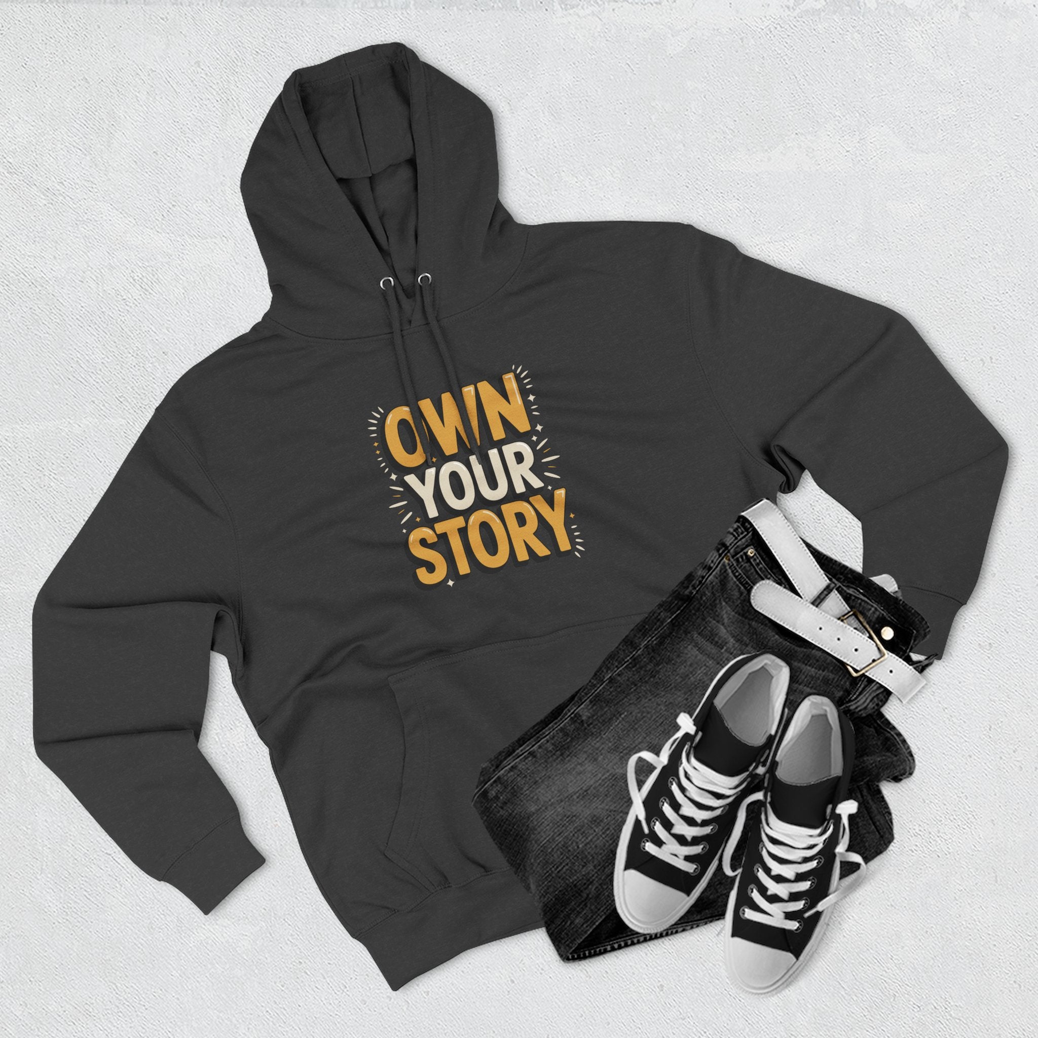 Own Your Story Hoodie — Inspirational Graphic Fleece Hoodie