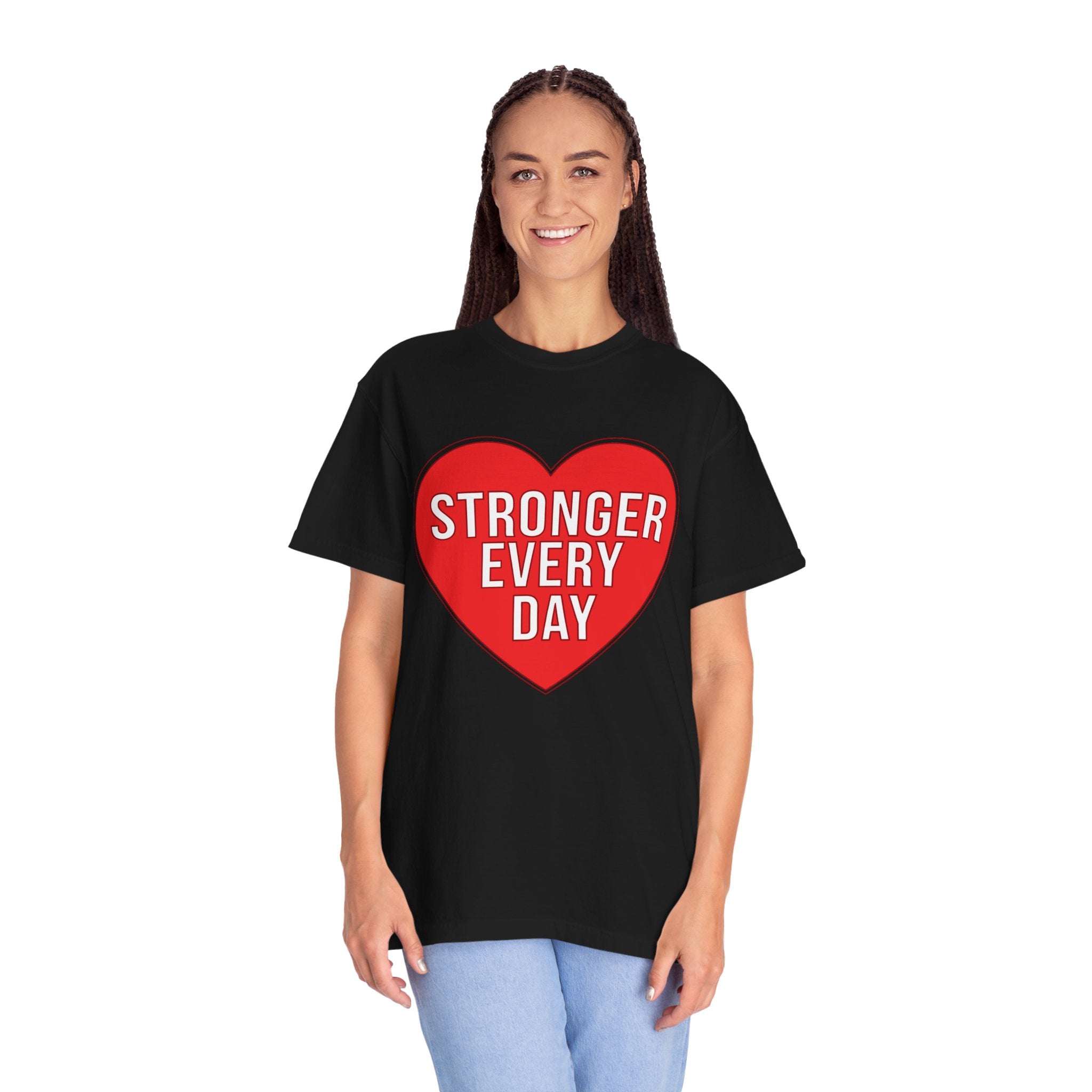 Stronger Every Day T-Shirt