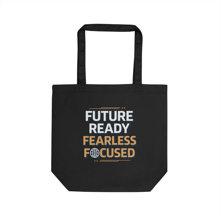 Future Ready Fearless Focused Eco Tote — Motivational Cotton Market Bag