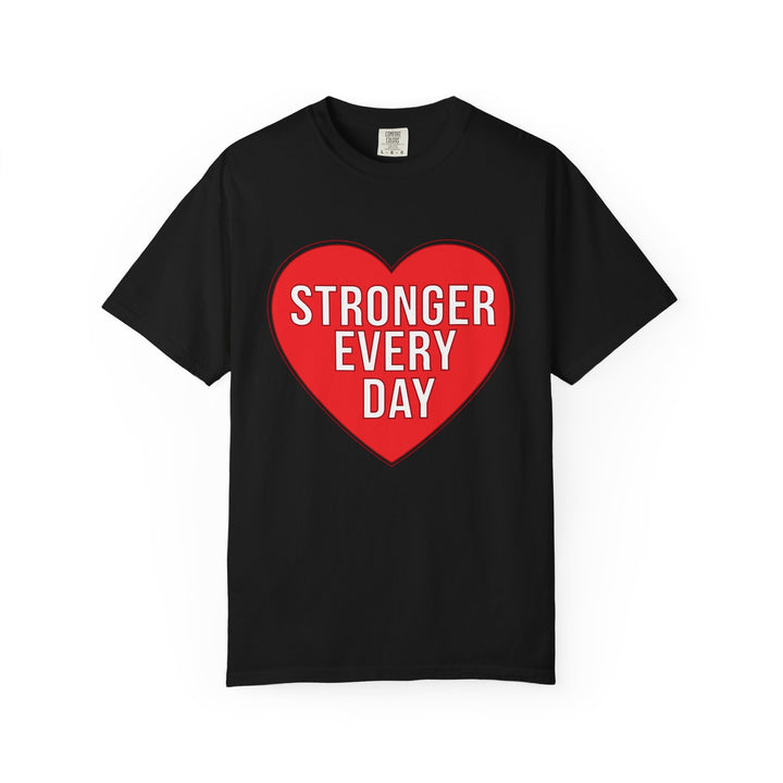 Stronger Every Day T-Shirt