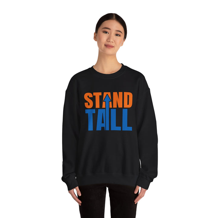 Stand Tall Crewneck Sweatshirt - Motivational Graphic Pullover