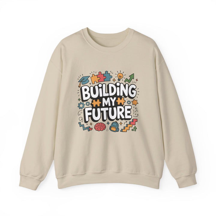Crewneck Sweatshirt — "Building My Future" Inspirational Design for Students & Graduates
